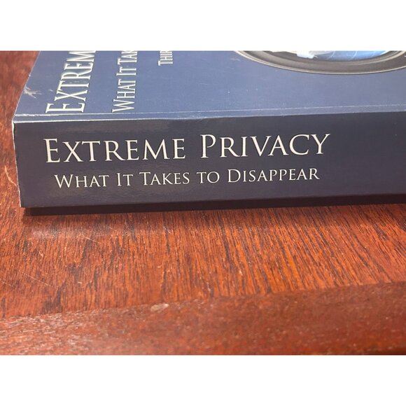 Extreme Privacy What It Takes to Disappear 3rd Edition By Michael Bazzell - Picture 3 of 7